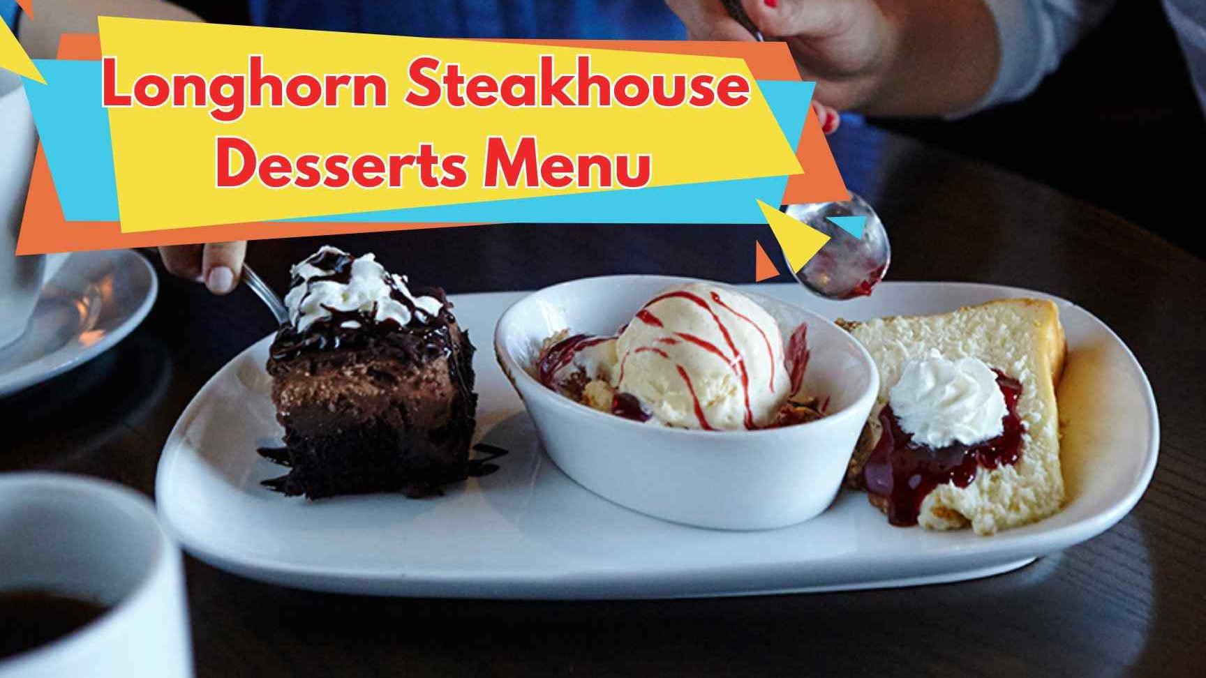 Longhorn Steakhouse Dessert Menu