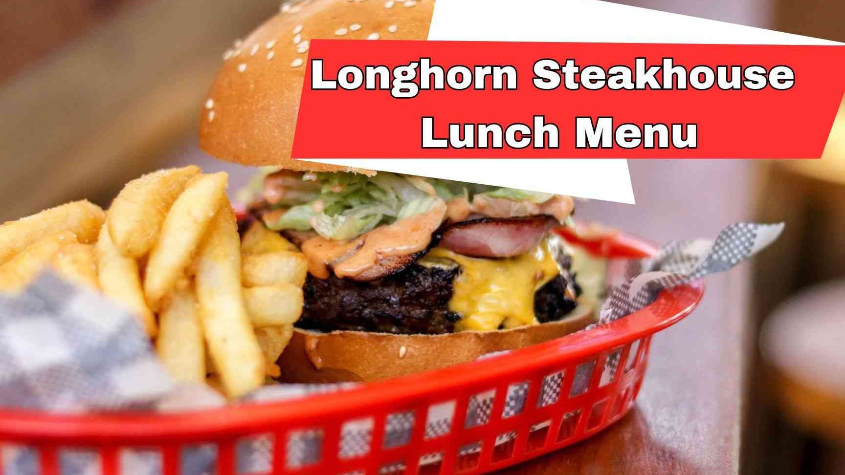 Longhorn Steakhouse Lunch Menu With Prices